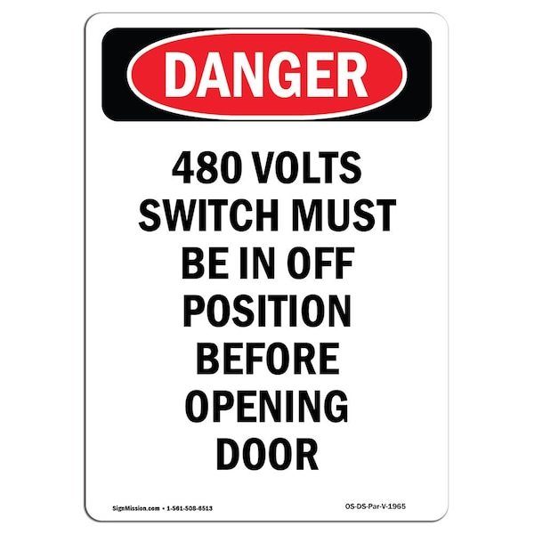 Safety Sign, OSHA Danger, 24" Height, Aluminum, 480 Volts Switch Must Be In Off, Portrait